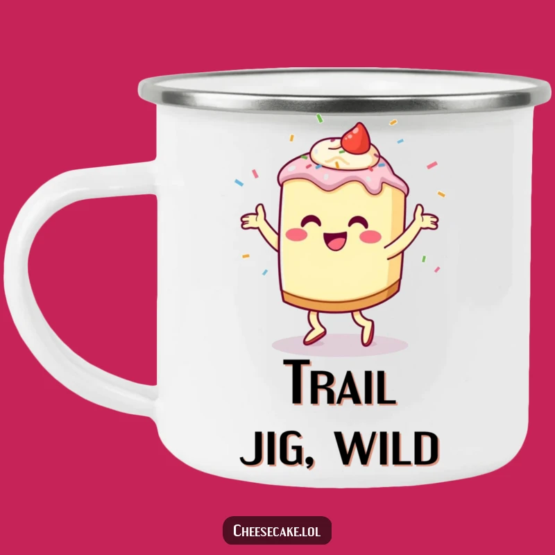 Funny Cheesecake Jig Camping Mug: Outdoor Celebrations With Flying Sprinkles, A Rugged Funny Gift