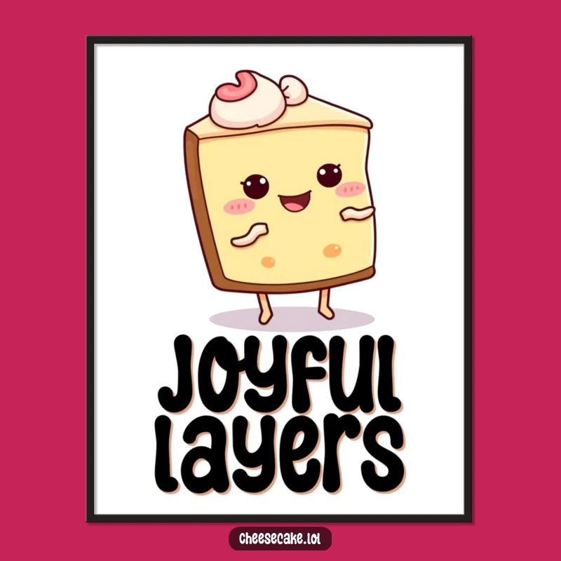 Funny Cheesecake Shimmy Digital Art - Joyful Dessert Dancer Wall Decor Gift