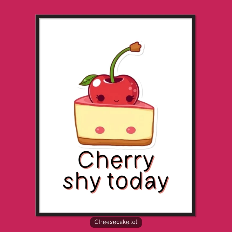 Funny Shy Cheesecake Cherry Blushing Print - Instant Sweet Wall Art!