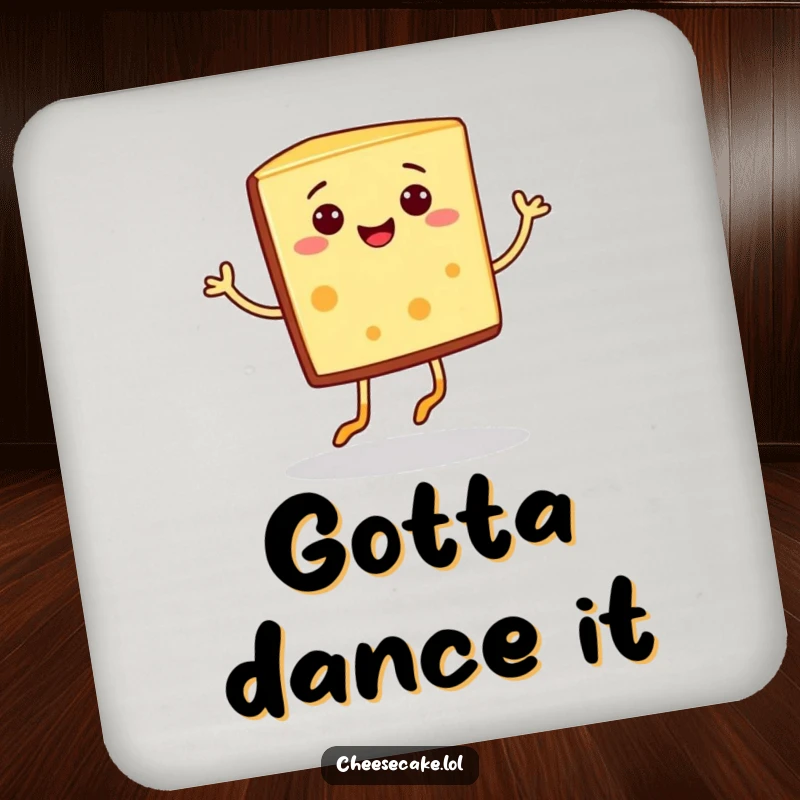 Funny cheesecake slice with tiny legs doing a jig on a drink coaster, a cute funny gift.