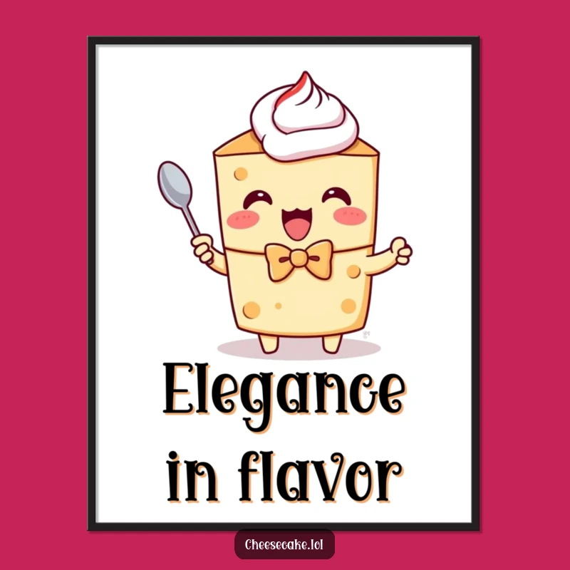 Funny Dapper Cheesecake Poster: Decorate with Dessert Excitement