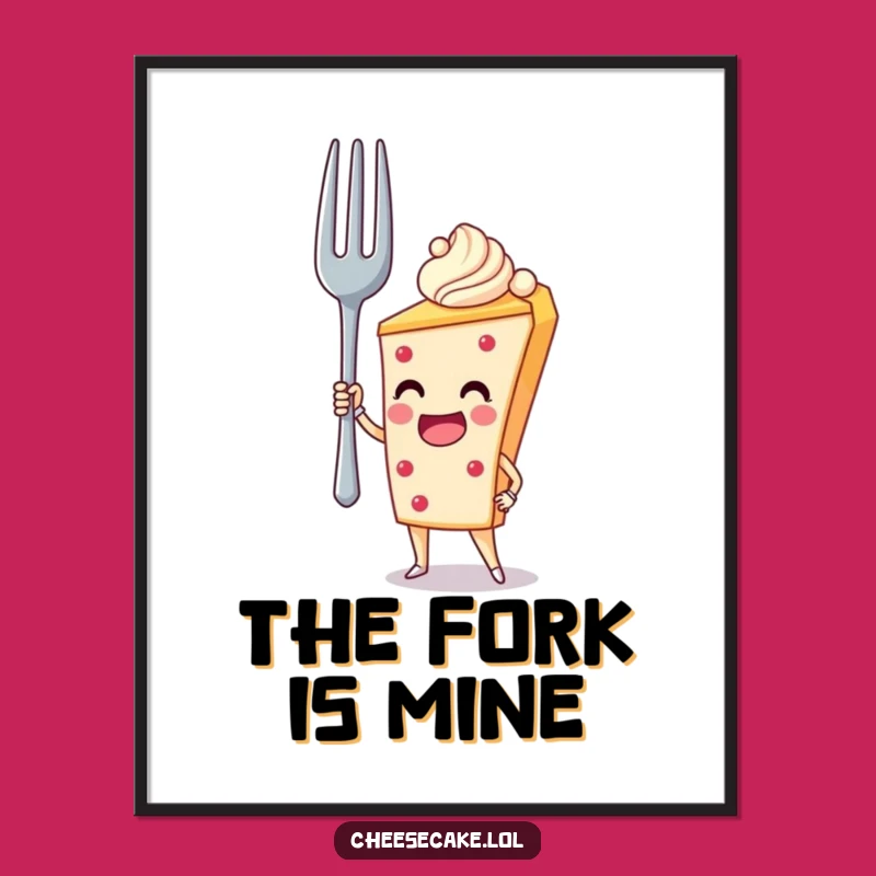 Funny Cheesecake Fork Hero Poster, Epic Wall Art for Dessert Champions
