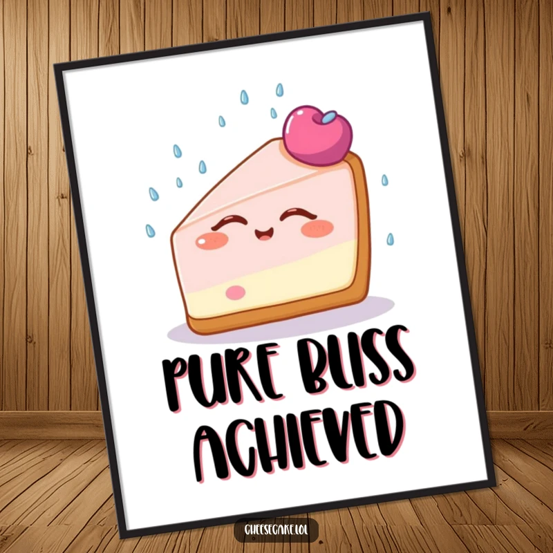 Funny Cheesecake Bliss Poster showcasing a cheesecake slice with eyes closed, enjoying a sprinkle shower, bringing serene humor to decor.