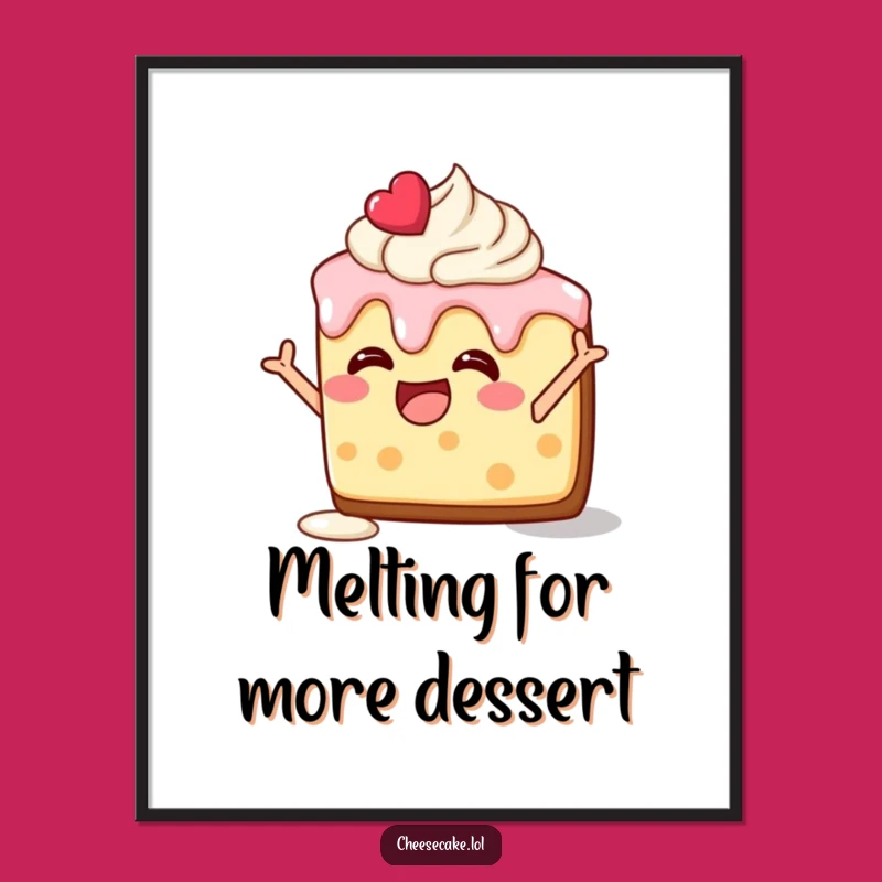 Free Printable Wall Art: Silly Cheesecake Pose - Funny Downloadable Decor Gift