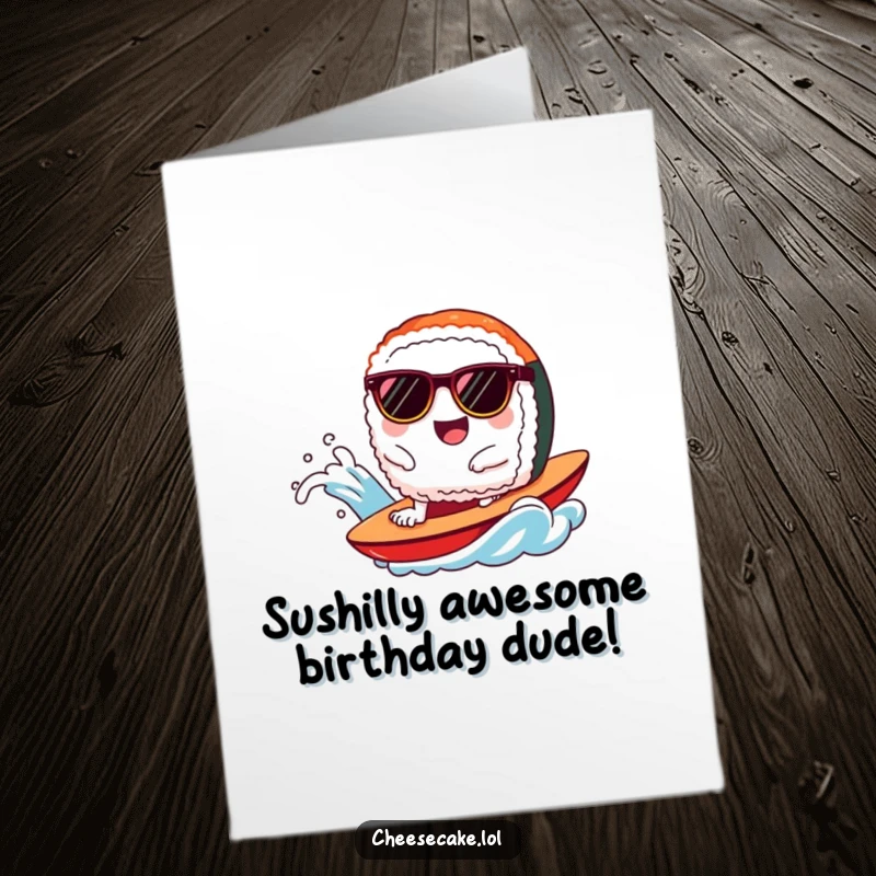Funny Free Printable Birthday Card: Happy sushi in tiny sunglasses surfs a wave with a big smile.