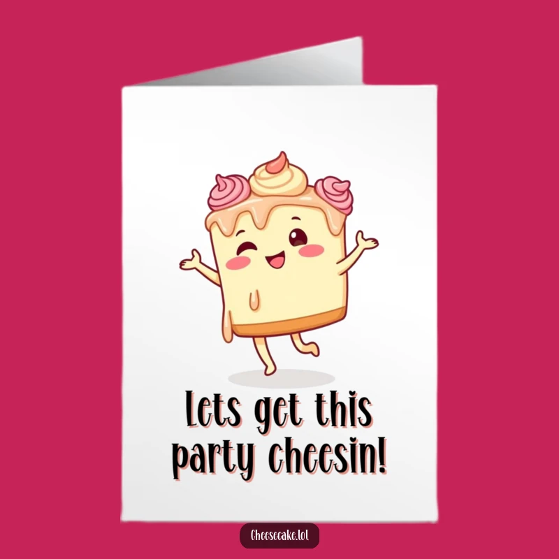 Funny Free Printable Birthday Card: Silly Dancing Cheesecake - Dessert Fun Downloadable