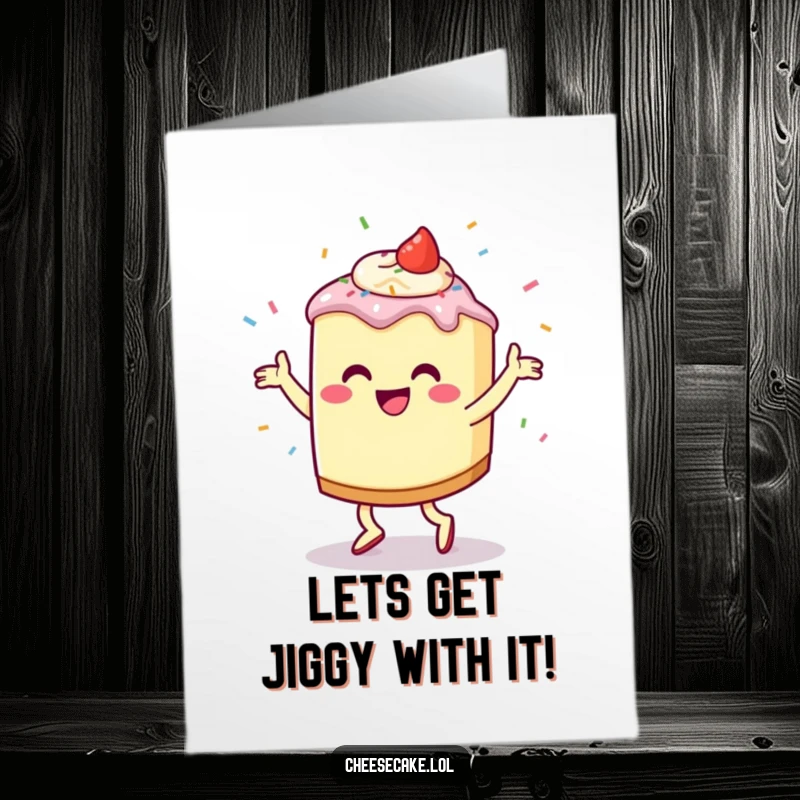 Funny Free Printable Congratulations Card: A cheesecake character performs a cheerful jig, sending sprinkles flying in celebration.