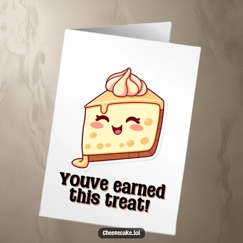 Funny Free Printable Congratulations Card: A charming cheesecake slice winks, sharing sweet success with a frosting drip.