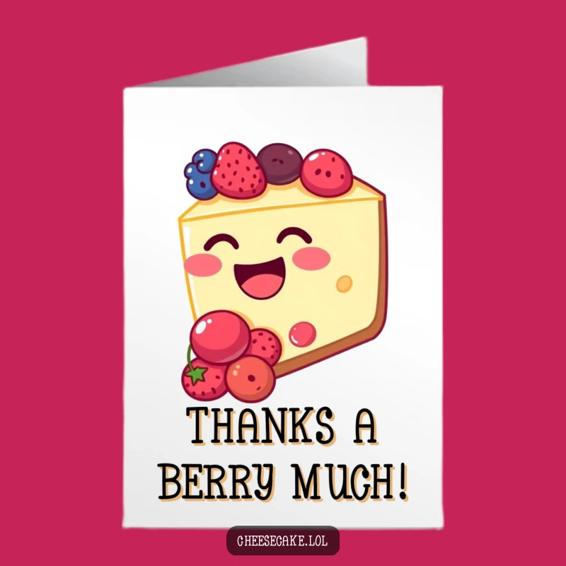 Free Printable Thank You Card: Grateful Berry Cheesecake, Funny Downloadable Gift for Sweet Appreciation