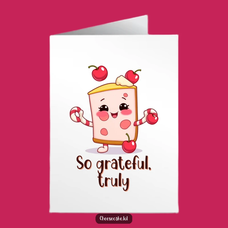 Free Printable Thank You Card: Juggling Cheesecake Slice - Funny Downloadable Note