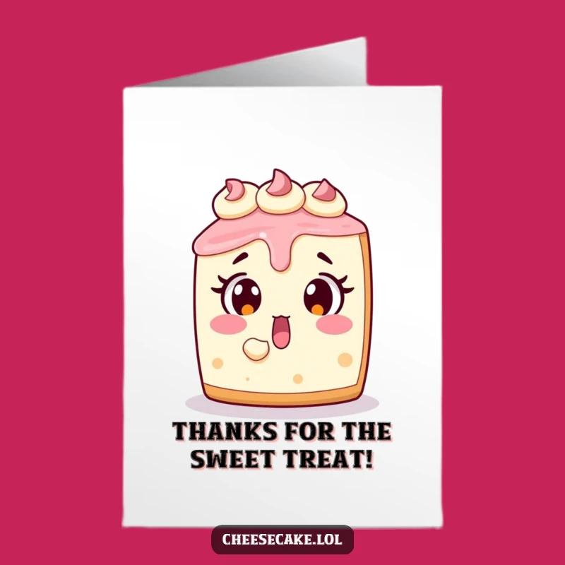 Funny Cheesecake Thank You Card - Free Printable Gratitude Treat!