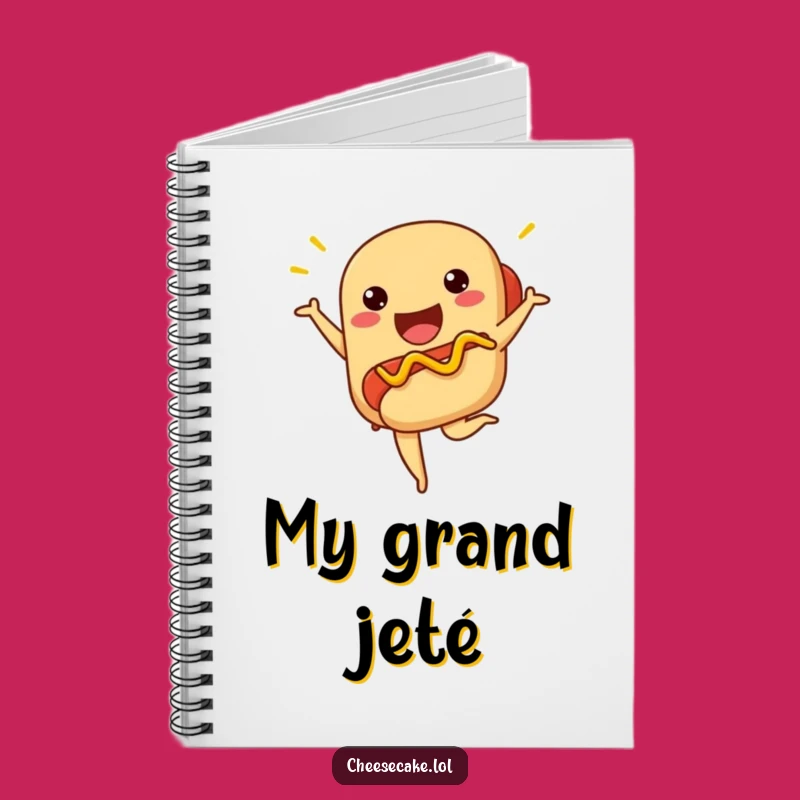 Funny Ballet Hot Dog Notebook - Jot Down Your Moves